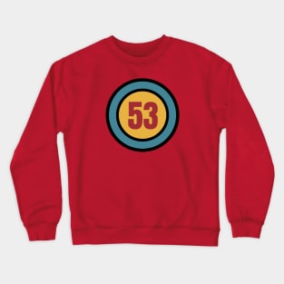 The Number 53 - fifty three - fifty third - 53rd Crewneck Sweatshirt